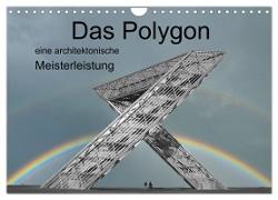 Das Polygon, eine architektonische Meisterleistung (Wandkalender 2024 DIN A4 quer), CALVENDO Monatskalender