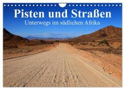 Pisten und Straßen - unterwegs im südlichen Afrika (Wandkalender 2024 DIN A4 quer), CALVENDO Monatskalender