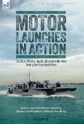 Motor Launches in Action - The Royal Navy's Small Submarine Hunters During the First World War