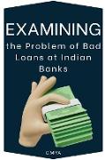 Examining the Problem of Bad Loans at Indian Banks
