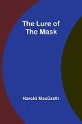 The Lure of the Mask