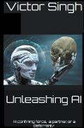 Unleashing AI