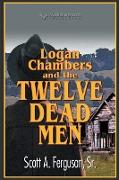 Logan Chambers and the Twelve Dead Men