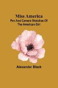 Miss America, pen and camera sketches of the American girl