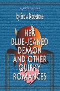Her Blue-Jeaned Demon and Other Quirky Romances