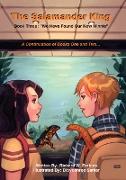 The Salamander King, Book Three: "We Have Found Our New Minnie"