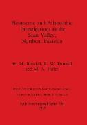 Pleistocene and Palaeolithic Investigations in the Soan Valley, Northern Pakistan