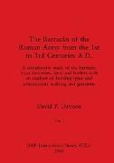 The Barracks of the Roman Army from the 1st to 3rd Centuries A.D., Part i