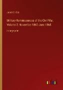 Military Reminiscences of the Civil War, Volume 2, November 1863-June 1865