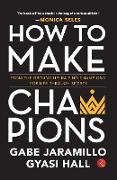How to Make Champions