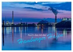Auch das ist der Hamburger Hafen (Wandkalender 2024 DIN A2 quer), CALVENDO Monatskalender