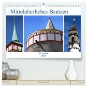 Mittelalterliches Bautzen (hochwertiger Premium Wandkalender 2024 DIN A2 quer), Kunstdruck in Hochglanz