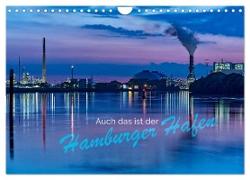 Auch das ist der Hamburger Hafen (Wandkalender 2024 DIN A4 quer), CALVENDO Monatskalender