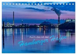 Auch das ist der Hamburger Hafen (Tischkalender 2024 DIN A5 quer), CALVENDO Monatskalender