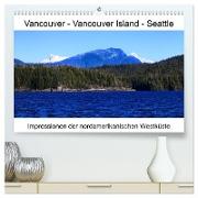 Vancouver - Vancouver Island - Seattle (hochwertiger Premium Wandkalender 2024 DIN A2 quer), Kunstdruck in Hochglanz