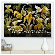 Flora miracula - Die wundersame Welt des Fotografen Olaf Bruhn (hochwertiger Premium Wandkalender 2024 DIN A2 quer), Kunstdruck in Hochglanz