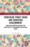 Confucian Timely Mean and Christian Discernment