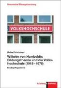 Wilhelm von Humboldts Bildungstheorie und die Volkshochschule (1918-1978)