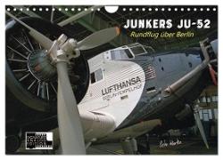 Junkers Ju-52 Rundflug über Berlin (Wandkalender 2024 DIN A4 quer), CALVENDO Monatskalender