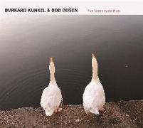 Burkard Kunkel & Bob Degen: Two Geese By The River