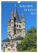 Kirchen in Köln (Wandkalender 2024 DIN A4 hoch), CALVENDO Monatskalender