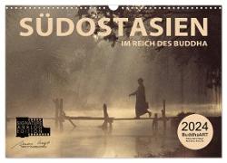 SÜDOSTASIEN Im Reich des Buddha (Wandkalender 2024 DIN A3 quer), CALVENDO Monatskalender