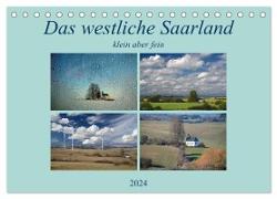 Das westliche Saarland klein aber fein (Tischkalender 2024 DIN A5 quer), CALVENDO Monatskalender