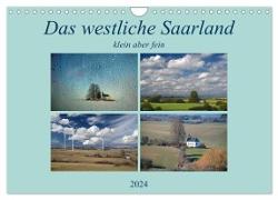 Das westliche Saarland klein aber fein (Wandkalender 2024 DIN A4 quer), CALVENDO Monatskalender