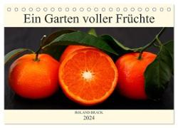 Ein Garten voller Früchte (Tischkalender 2024 DIN A5 quer), CALVENDO Monatskalender