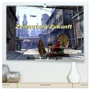 Zeitsprung Zukunft (hochwertiger Premium Wandkalender 2024 DIN A2 quer), Kunstdruck in Hochglanz