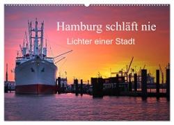 Hamburg schläft nie (Wandkalender 2024 DIN A2 quer), CALVENDO Monatskalender