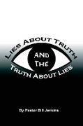 Lies About Truth and the Truth About Lies