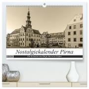 Nostalgiekalender Pirna (hochwertiger Premium Wandkalender 2024 DIN A2 quer), Kunstdruck in Hochglanz