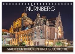 Nürnberg - Stadt der Brücken und Geschichte (Tischkalender 2024 DIN A5 quer), CALVENDO Monatskalender
