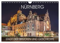 Nürnberg - Stadt der Brücken und Geschichte (Wandkalender 2024 DIN A4 quer), CALVENDO Monatskalender