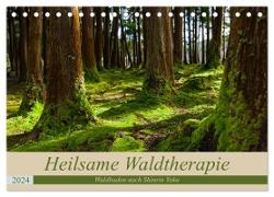Heilsame Waldtherapie - Waldbaden nach Shinrin Yoku (Tischkalender 2024 DIN A5 quer), CALVENDO Monatskalender