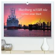 Hamburg schläft nie (hochwertiger Premium Wandkalender 2024 DIN A2 quer), Kunstdruck in Hochglanz