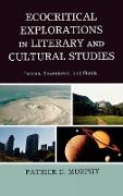 Ecocritical Explorations in Literary and Cultural Studies