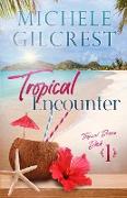 Tropical Encounter (Tropical Breeze Book 1)