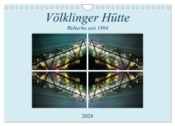 Völklinger Hütte Welterbe seit 1994 (Wandkalender 2024 DIN A4 quer), CALVENDO Monatskalender