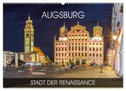 Augsburg - Stadt der Renaissance (Wandkalender 2024 DIN A2 quer), CALVENDO Monatskalender