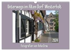 Unterwegs im Alten Dorf Westerholt (Wandkalender 2024 DIN A3 quer), CALVENDO Monatskalender
