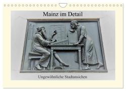 Mainz im Detail - Ungewöhnliche Stadtansichten (Wandkalender 2024 DIN A4 quer), CALVENDO Monatskalender