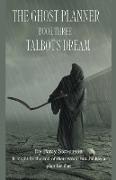 The Ghost Planner ... Book Three ... Talbot's dream