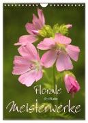 Florale Meisterwerke der Natur (Wandkalender 2024 DIN A4 hoch), CALVENDO Monatskalender