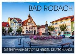 Bad Rodach - die Thermalbadstadt im Herzen Deutschlands (Wandkalender 2024 DIN A2 quer), CALVENDO Monatskalender