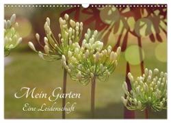 Mein Garten Eine Leidenschaft (Wandkalender 2024 DIN A3 quer), CALVENDO Monatskalender