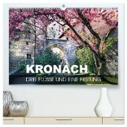 Kronach - drei Flüsse und eine Festung (hochwertiger Premium Wandkalender 2024 DIN A2 quer), Kunstdruck in Hochglanz