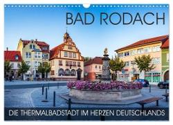 Bad Rodach - die Thermalbadstadt im Herzen Deutschlands (Wandkalender 2024 DIN A3 quer), CALVENDO Monatskalender