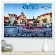 Bad Rodach - die Thermalbadstadt im Herzen Deutschlands (hochwertiger Premium Wandkalender 2024 DIN A2 quer), Kunstdruck in Hochglanz